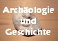  Archaeologie und Geschichte