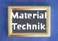 Material und Technik